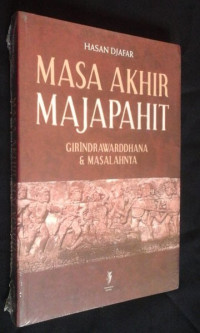 Image of Masa akhir Majapahit : Girindrawardhana dan masalahnya