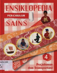 Image of Ensiklopedia percobaan sains 4 : Perjalanan dan transportasi