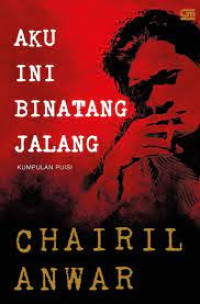 Image of Aku ini binatang jalang : koleksi sajak 1942-1949