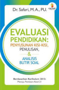 Image of Evaluasi pendidikan : penyusunan kisi - kisi, penulisan, & analisis butir soal