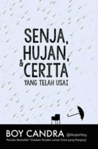 Image of Senja, hujan, dan cerita yang telah usai
