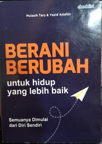 Image of Berani berubah untuk hidup yang lebih baik