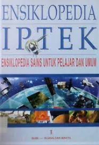 Image of Ensiklopedia IPTEK : ensiklopedia sains untuk pelajar dan umum