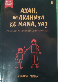 Image of Ayah ini arahnya kemana ya?