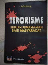 Image of Terorisme : sebuah pemahaman bagi masyarakat